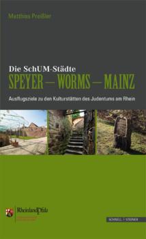 Die SchUM-Städte Speyer- Worms- Mainz