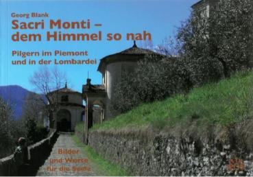Sacri Monti - dem Himmel so nah
