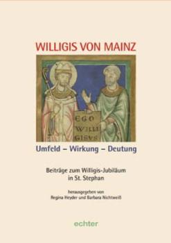 Willigis von Mainz, Umfeld - Wirkung - Deutung