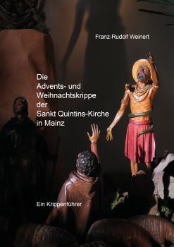 Die Advents- und Weihnachtskrippe der Sankt Qunitins-Kirche in Mainz