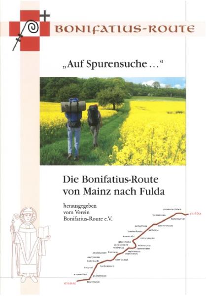 Bonifatius-Route - Führer "Auf Spurensuche"