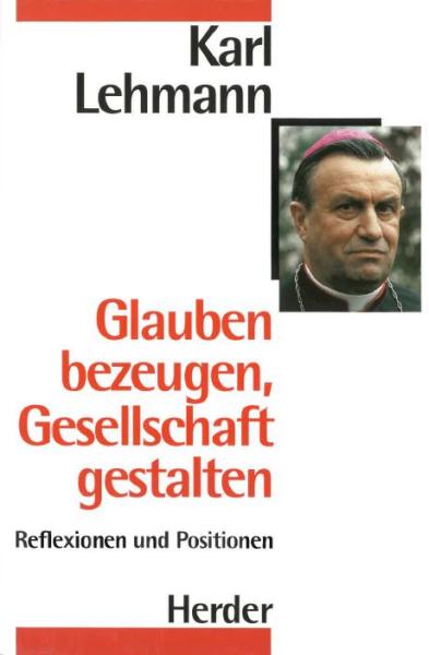 Glauben bezeugen, Gesellschaft gestalten